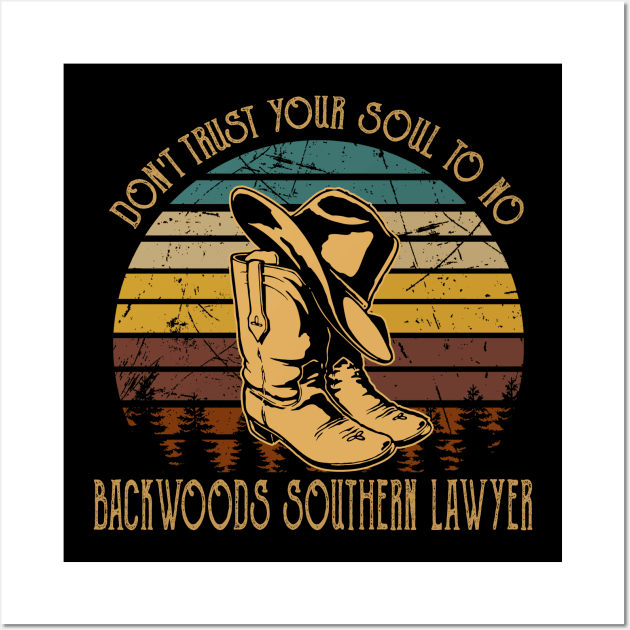 Funny Gifts Don't Trust Your Soul To No Backwoods Vintage Wall Art by DesignDRart